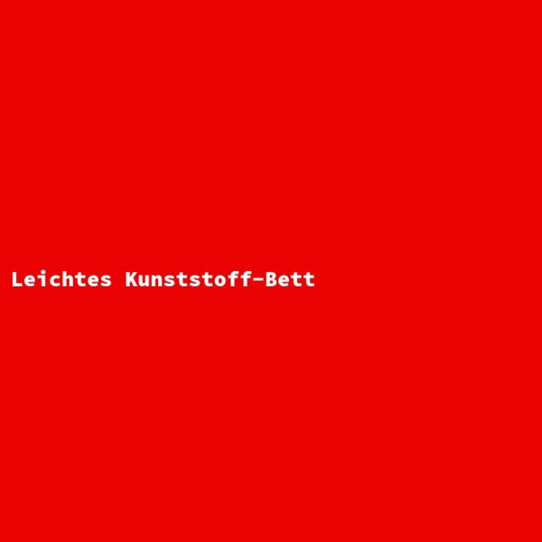 Leichtes Kunststoff-Bett
