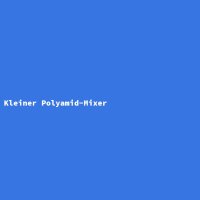 Kleiner Polyamid-Mixer
