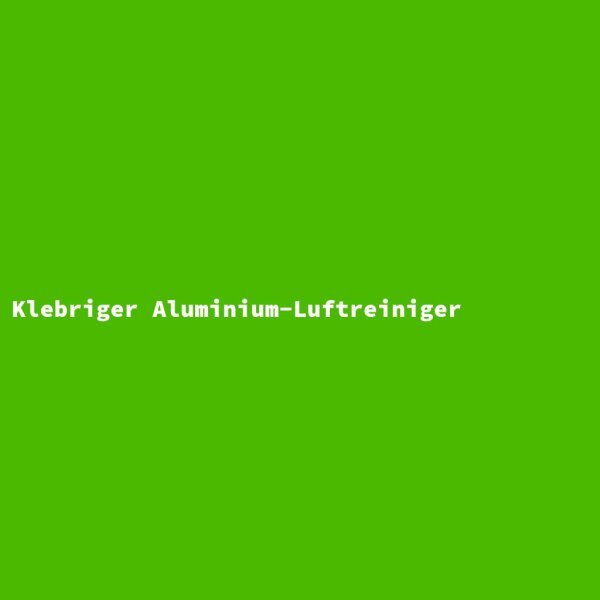 Klebriger Aluminium-Luftreiniger