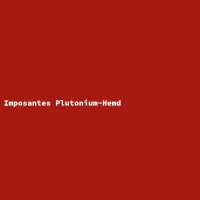 Imposantes Plutonium-Hemd